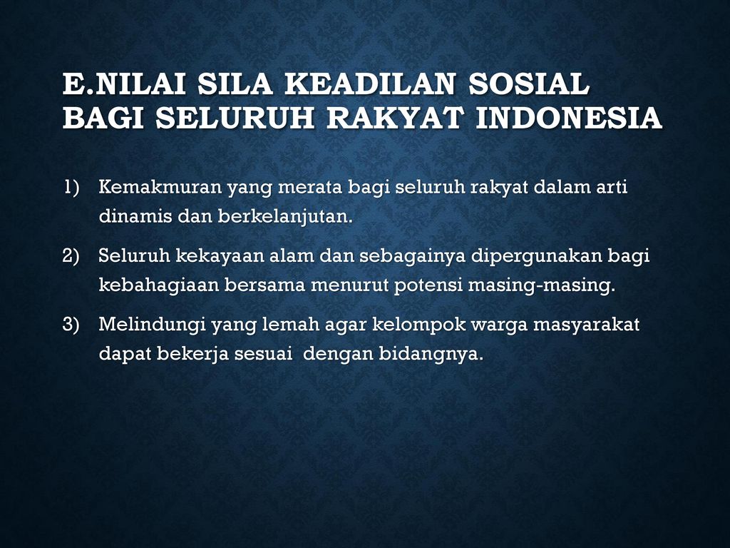 Tujuan nilai sosial bagi seluruh rakyat indonesia dari apa keadilan Makna Sila
