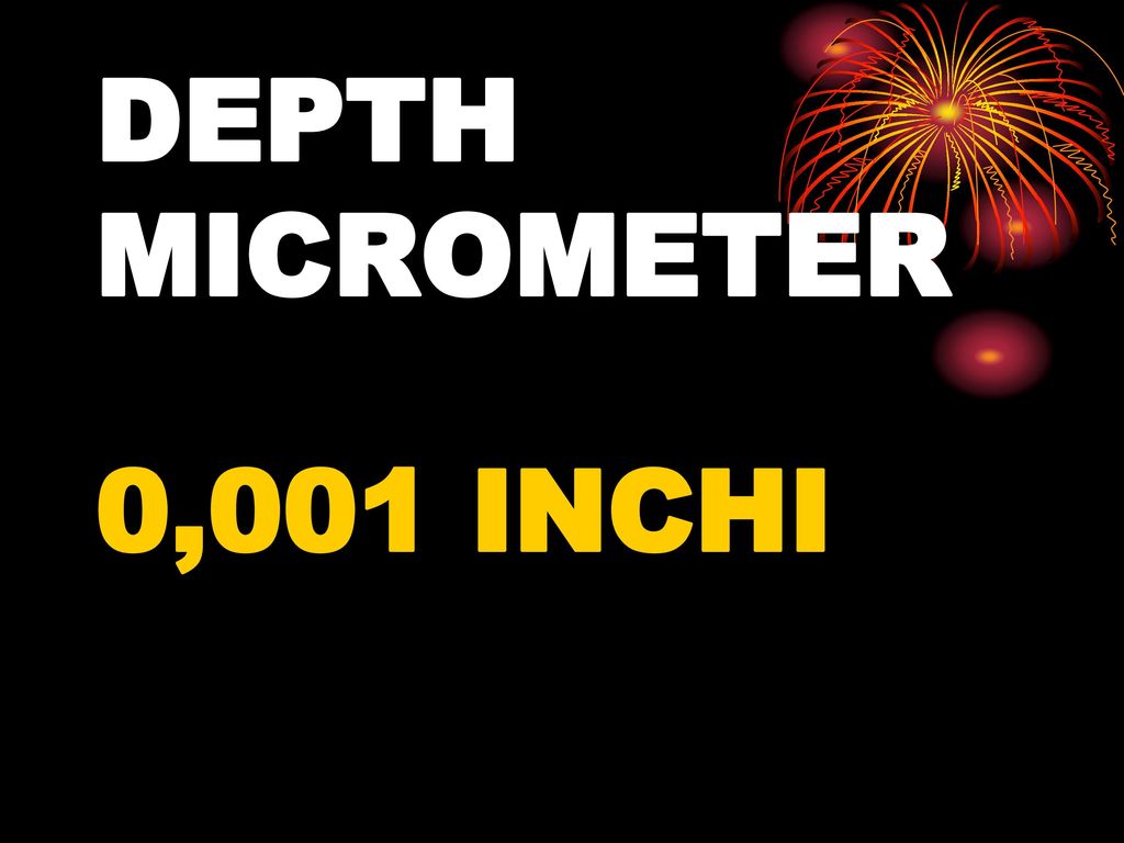 DEPTH MICROMETER 0,001 INCHI