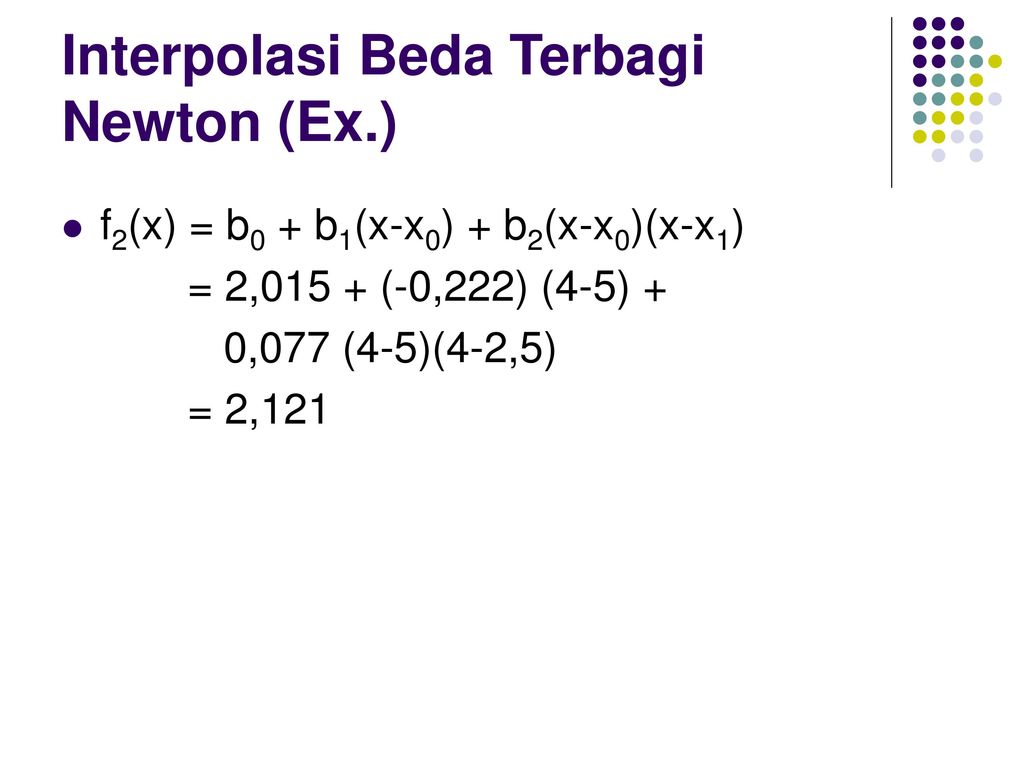 Contoh Soal Interpolasi Beda Terbagi Newton : Interpolasi Newton ...