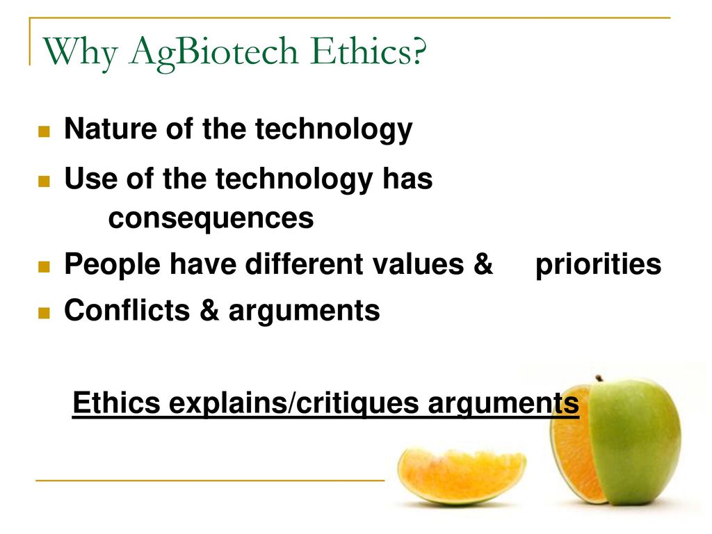 Uses of arguments. The nature of Ethics.