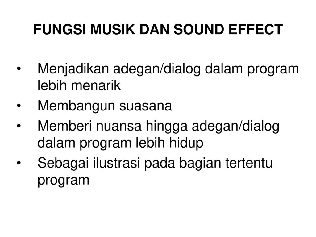 FUNGSI MUSIK DAN SOUND EFFECT Ppt Download