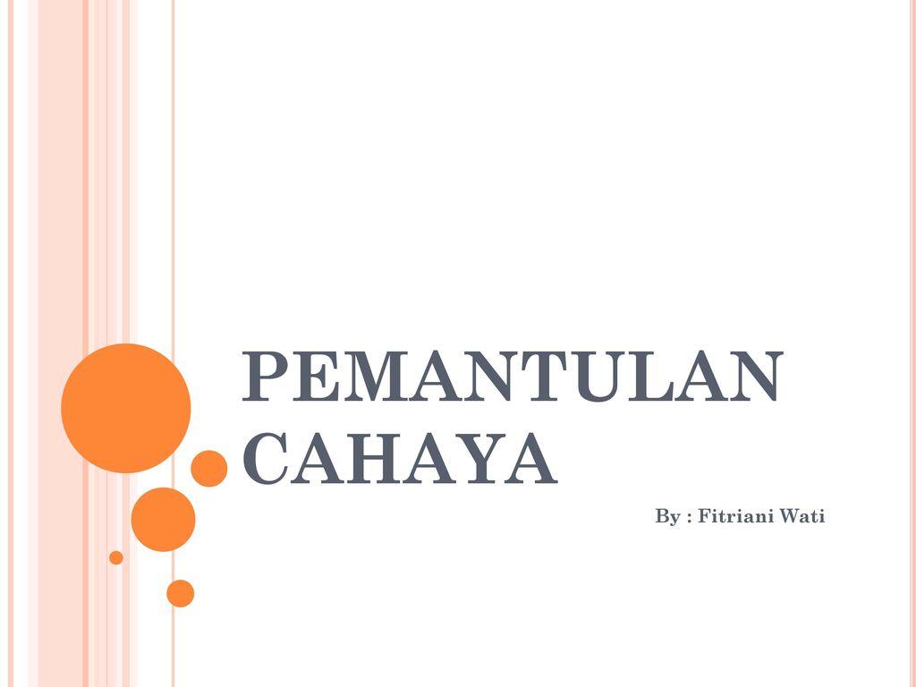 PEMANTULAN CAHAYA By : Fitriani Wati. - Ppt Download