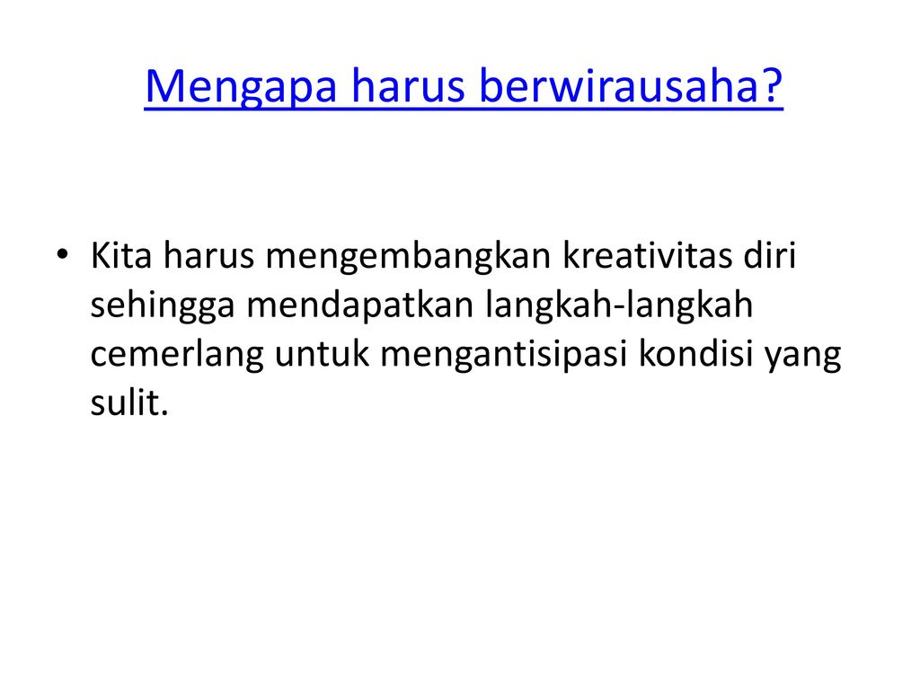 Handouts Kewirausahaan 2010 Mengapa HARUS Ber-Entrepreneur ? - Ppt Download