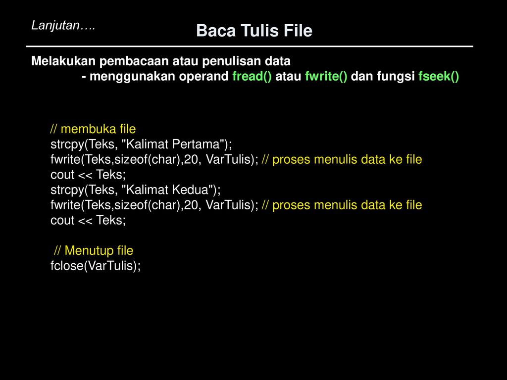 Baca Tulis File Untuk Dapat Membaca Atau Menulis Data Dari/ke Sebuah ...