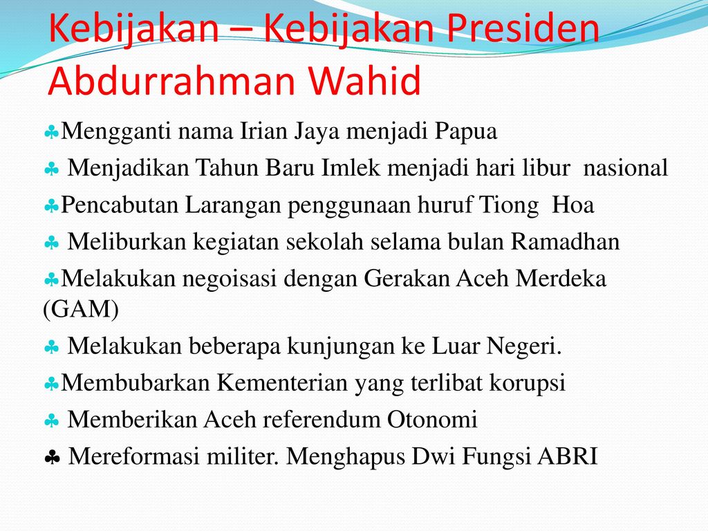 Presiden abdurrahman wahid melakukan langkah-langkah reformasi sejak awal kepemimpinannya. salah sat