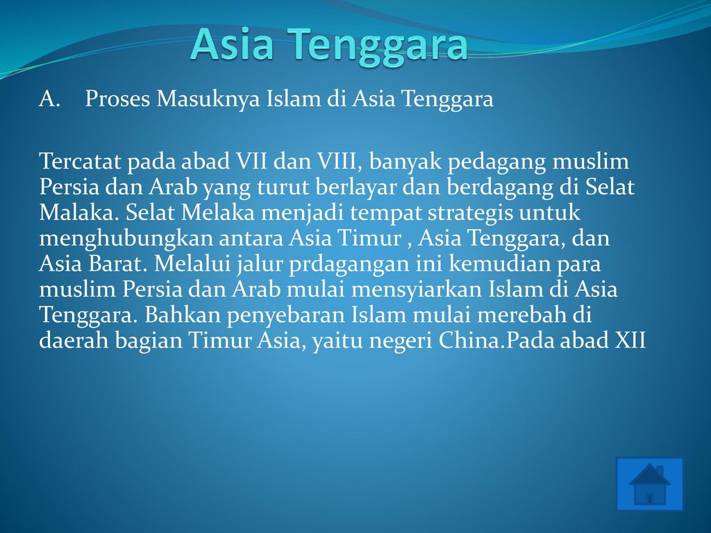 Asia Tenggara A. Proses Masuknya Islam di Asia Tenggara