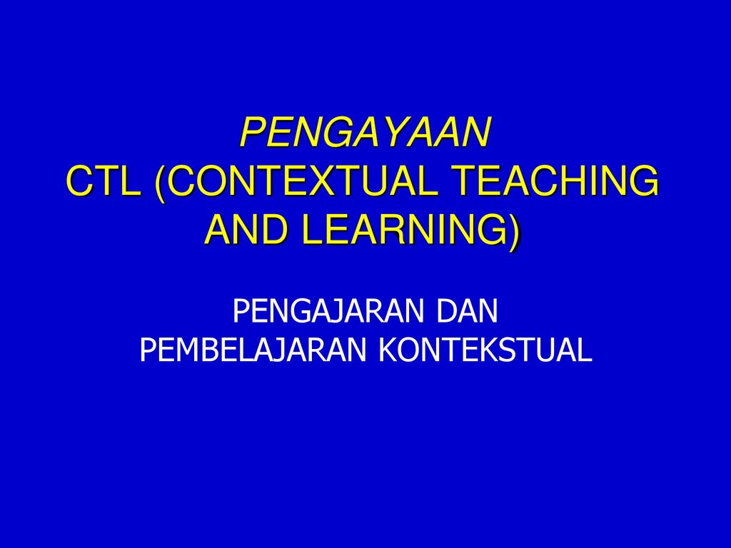 PEMBELAJARAN BERBASIS KONTEKSTUAL - Ppt Download