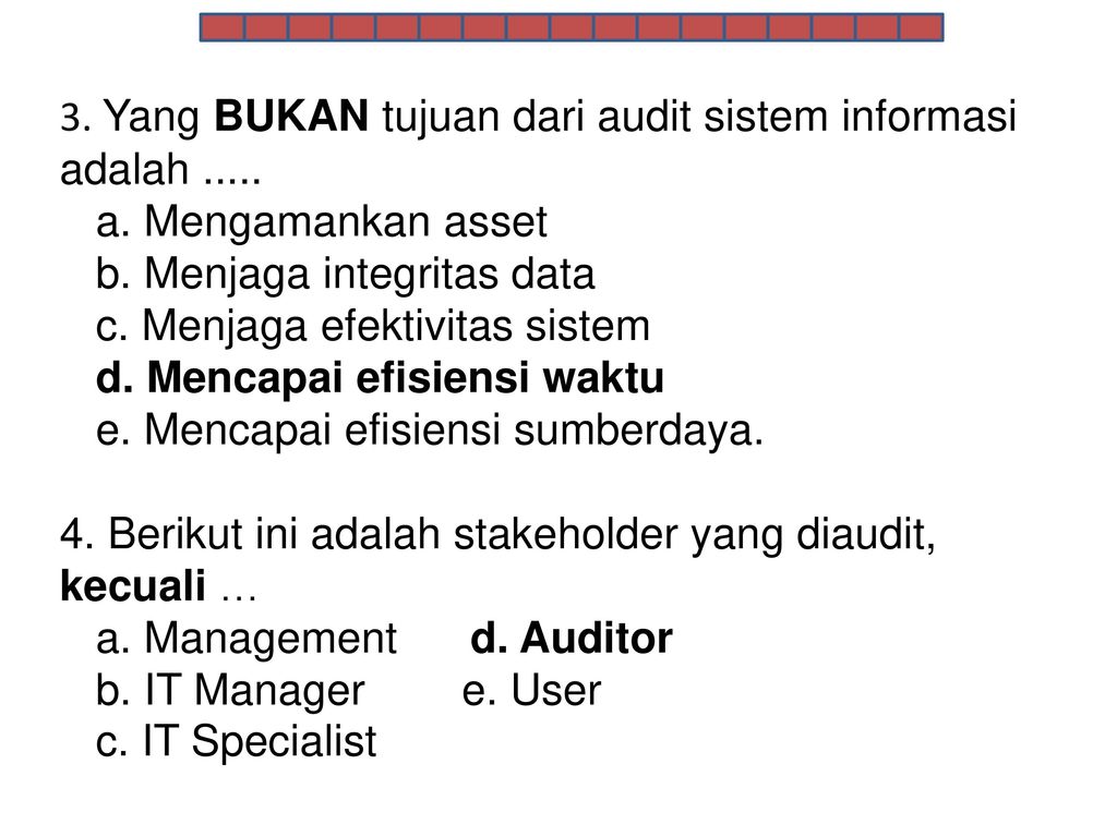 3. Yang BUKAN tujuan dari audit sistem informasi adalah .....