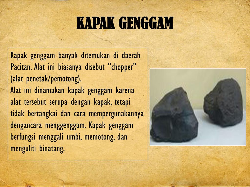 Genggam banyak ditemukan pada zaman kapak Kebudayaan Pacitan: