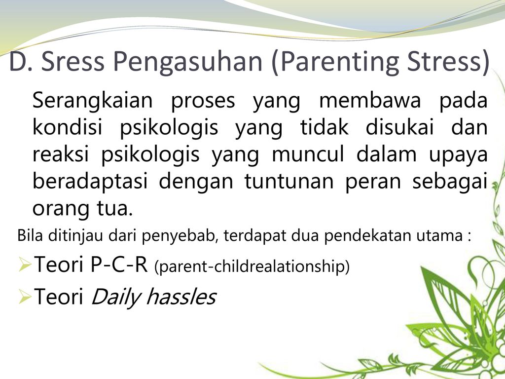 D. Sress Pengasuhan (Parenting Stress)