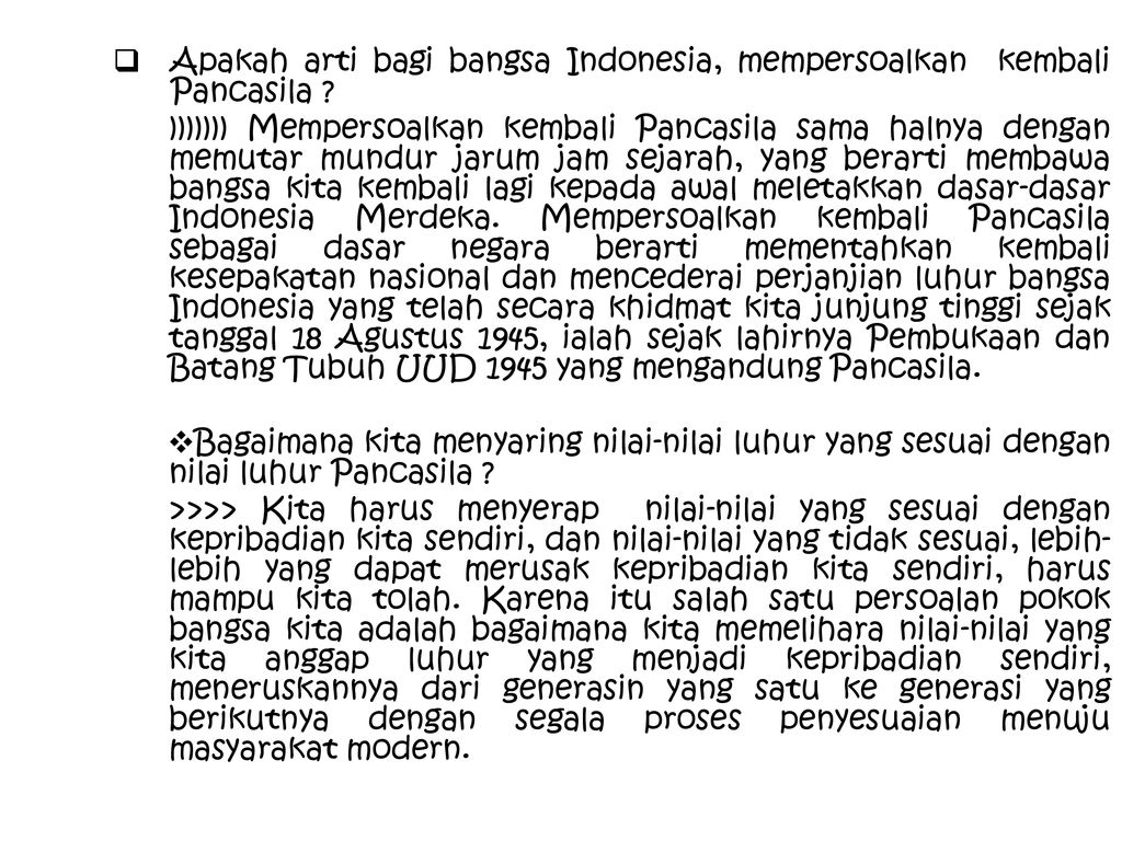 Apakah arti bagi bangsa Indonesia, mempersoalkan kembali Pancasila