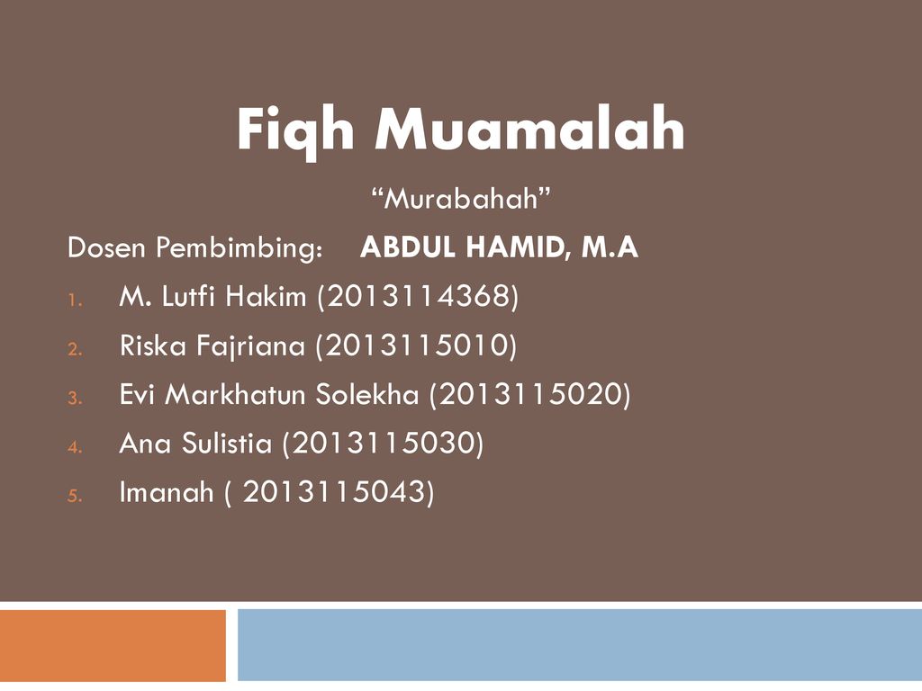 Fiqh Muamalah Murabahah Dosen Pembimbing Abdul Hamid M A Ppt Download