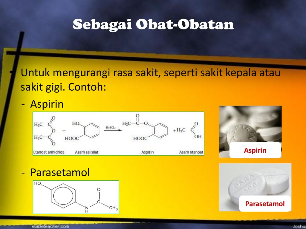 Sebagai Obat-Obatan Untuk mengurangi rasa sakit, seperti sakit kepala atau sakit gigi. Contoh: Aspirin.