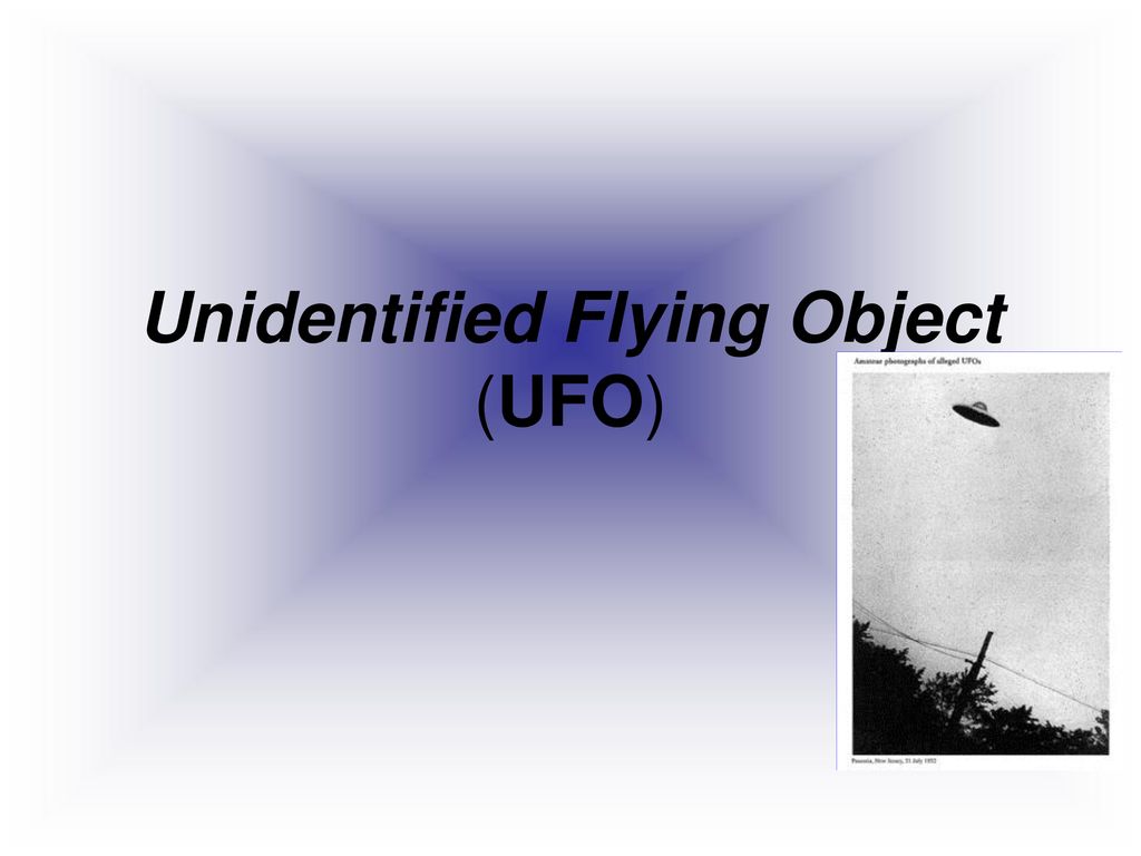Flying object. Презентация UFO. UFO presentation. UFO расшифровка. Presentation about UFO.