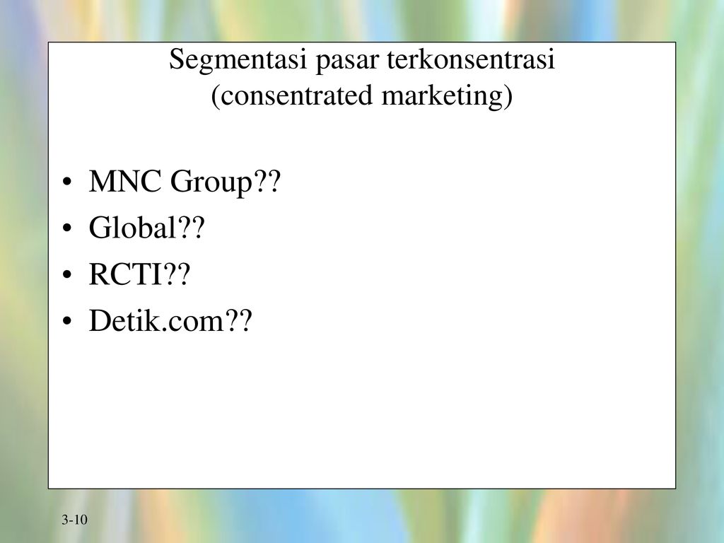 Segmentasi pasar terkonsentrasi (consentrated marketing)