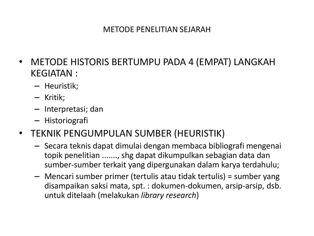 Metode Penelitian Sejarah Ppt Download