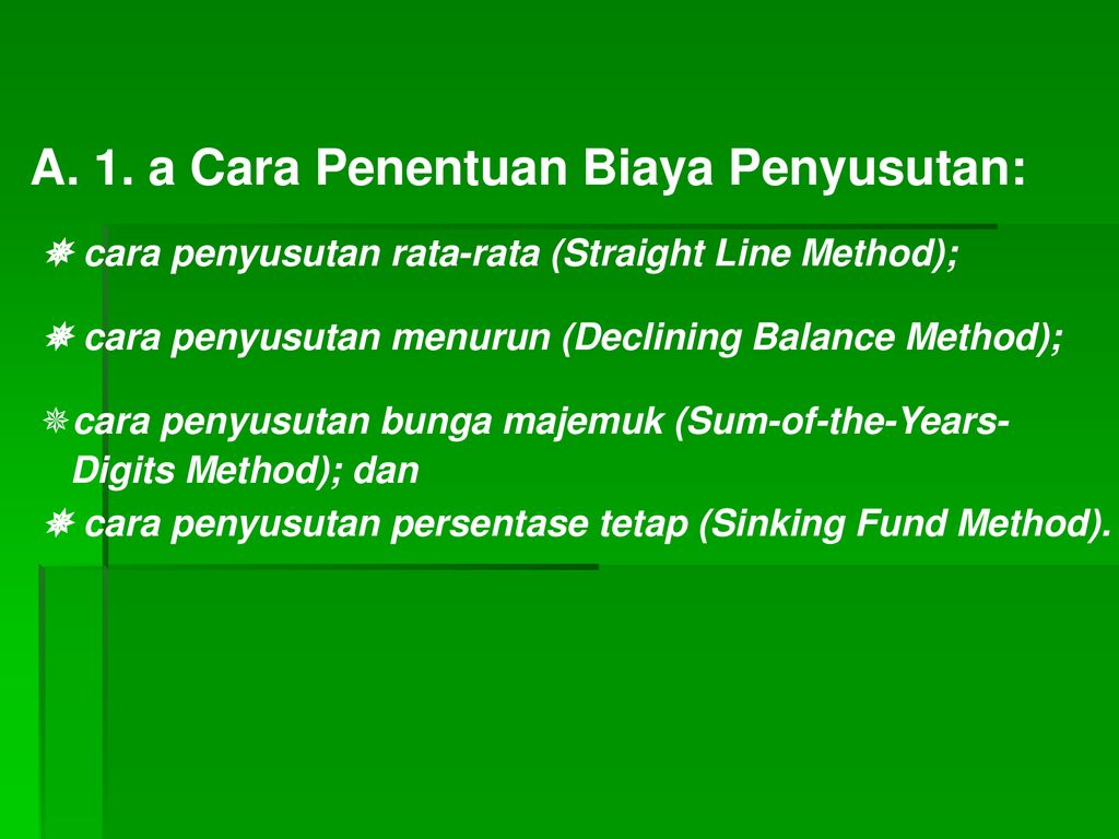 A. 1. A Cara Penentuan Biaya Penyusutan: - Ppt Download