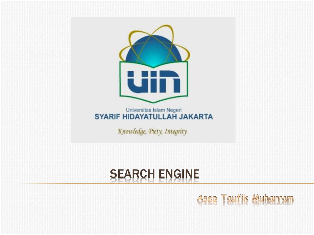 SEARCH ENGINE Asep Taufik Muharram   Ppt Download