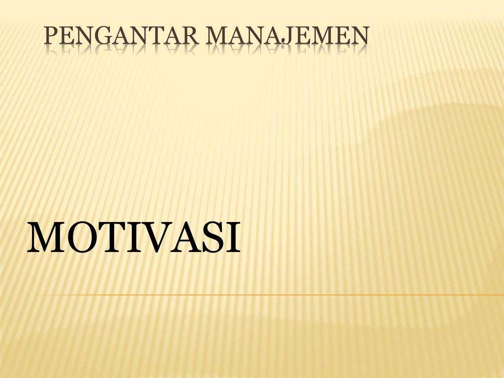 Pengantar Manajemen Motivasi Ppt Download