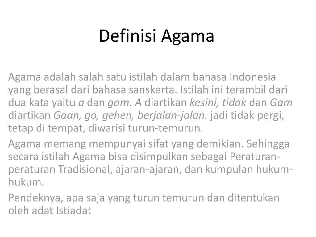 Definisi Agama Agama Adalah Salah Satu Istilah Dalam Bahasa Indonesia Yang Berasal Dari Bahasa Sanskerta Istilah Ini Terambil Dari Dua Kata Yaitu A Dan Ppt Download