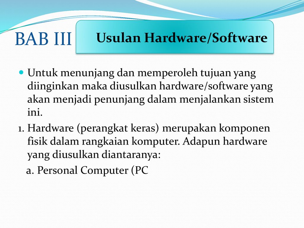 BAB III Usulan Hardware/Software
