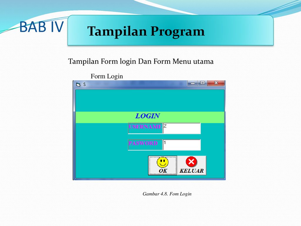 BAB IV Tampilan Program Tampilan Form login Dan Form Menu utama