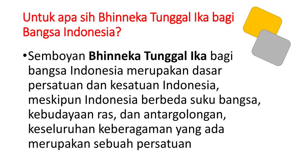 Untuk apa sih Bhinneka Tunggal Ika bagi Bangsa Indonesia