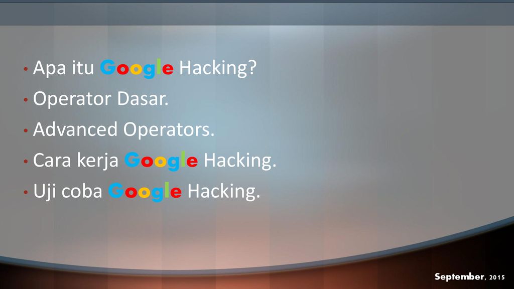 Cara kerja Google Hacking. Uji coba Google Hacking.