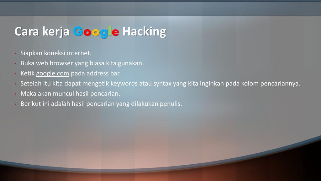 Cara kerja Google Hacking