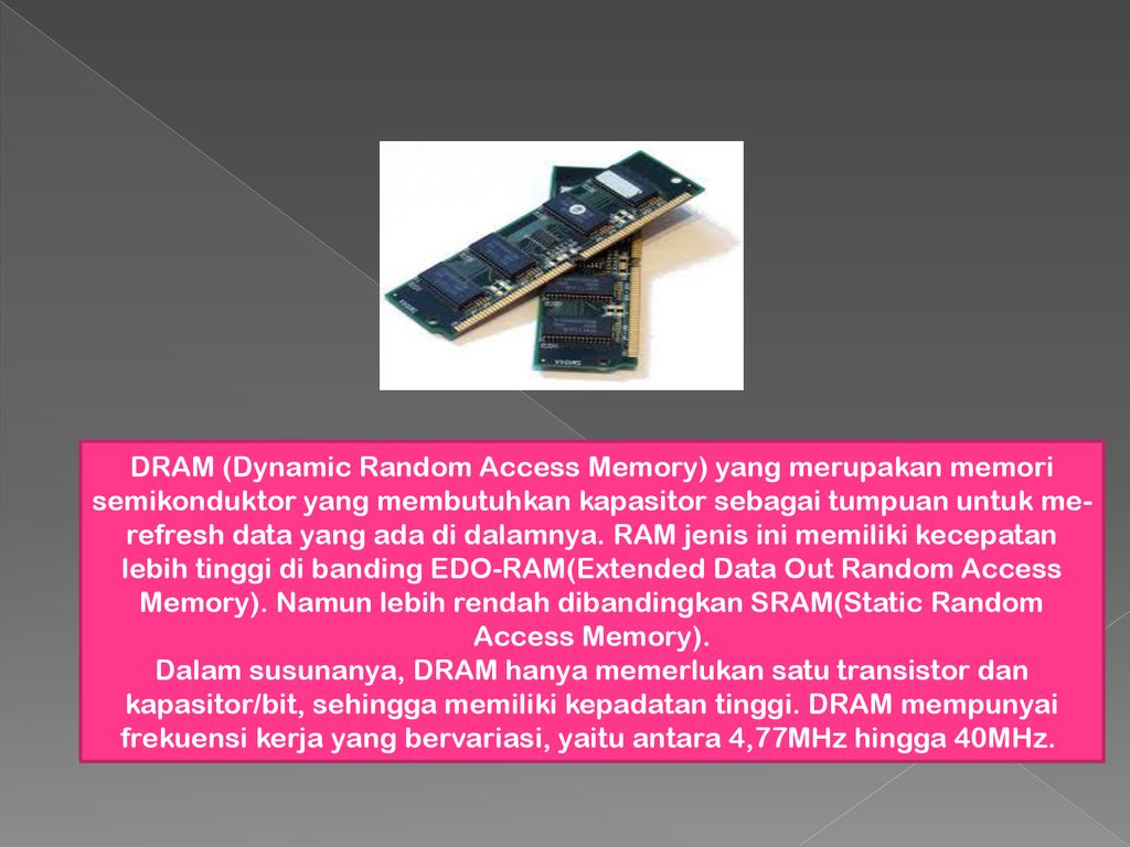 Проект память времен. Dram (Dynamic Random access Memory) плюсы и минусы. Dram Dynamic Random access самая первая. Dram Dynamic Random access Memory 1996 год. Dynamic Random access Memory фото.