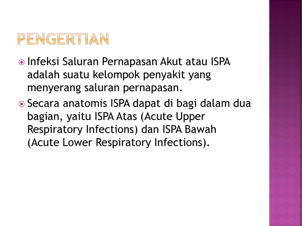 Bawah akut saluran yang disebut dan pernapasan pernapasan atas meliputi saluran bagian infeksi ISPA (Infeksi