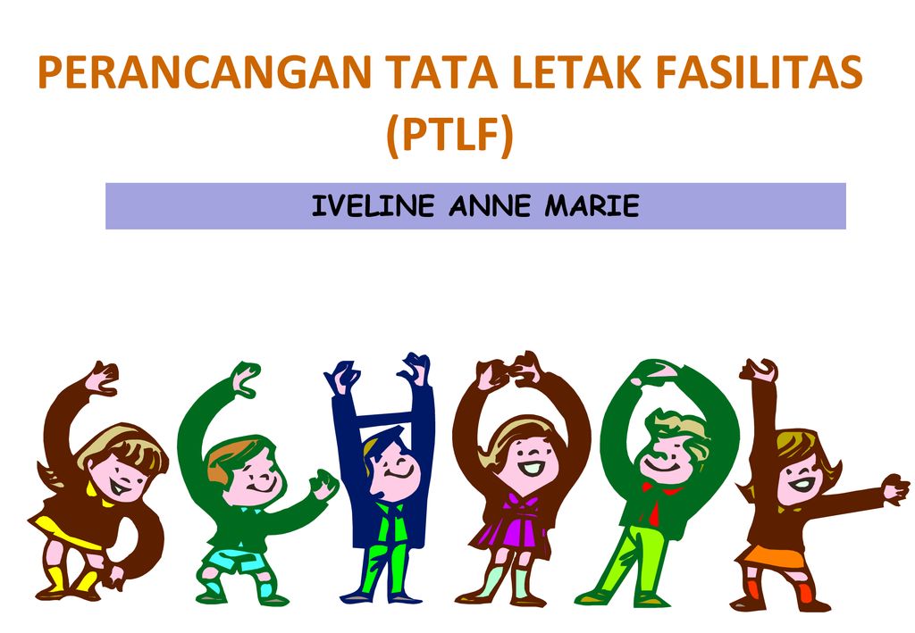 PERANCANGAN TATA LETAK FASILITAS (PTLF) - Ppt Download