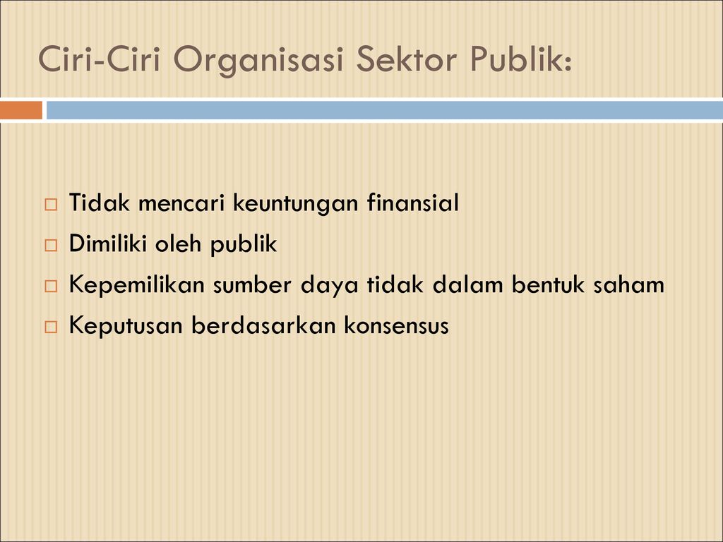 KARAKTERISTIK ORGANISASI SEKTOR PUBLIK - Ppt Download