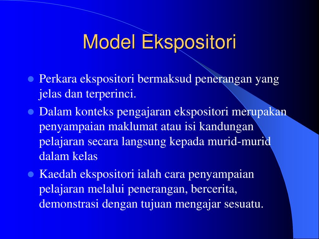 Model Ekspositori Perkara ekspositori bermaksud penerangan yang jelas dan terperinci.