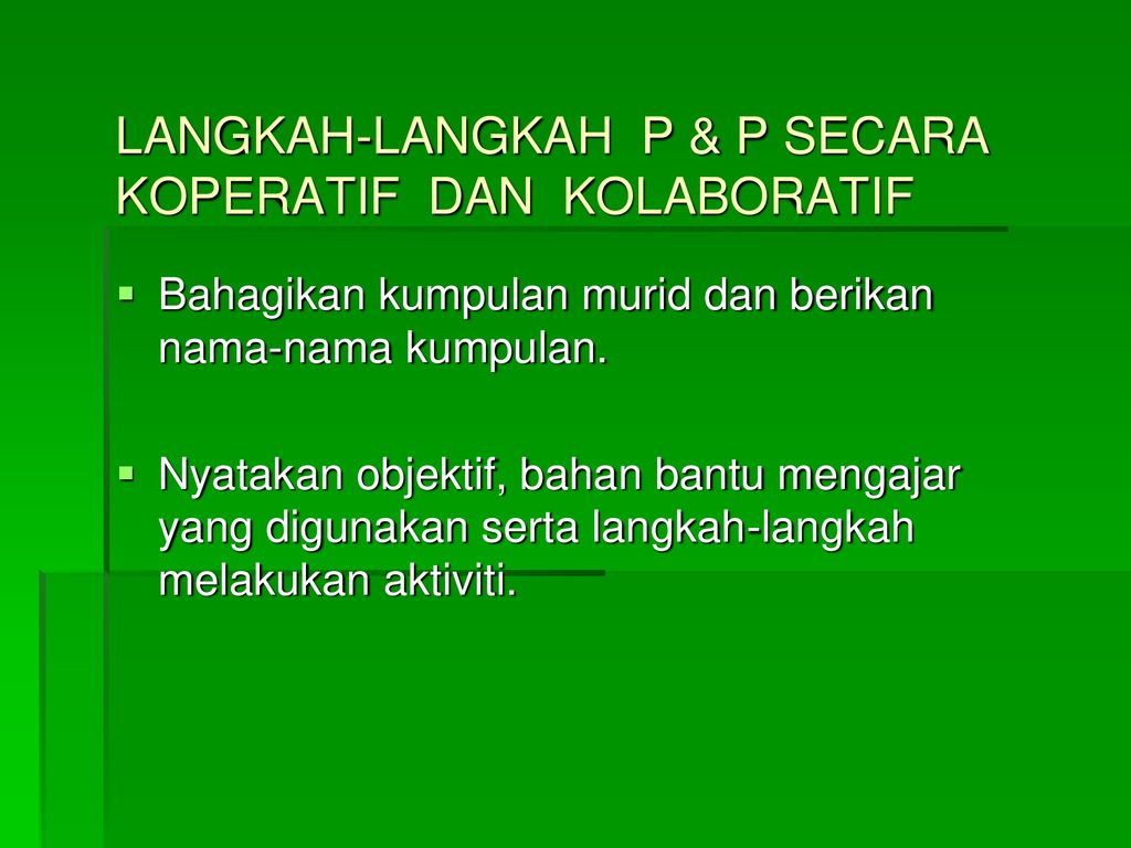 LANGKAH-LANGKAH P & P SECARA KOPERATIF DAN KOLABORATIF