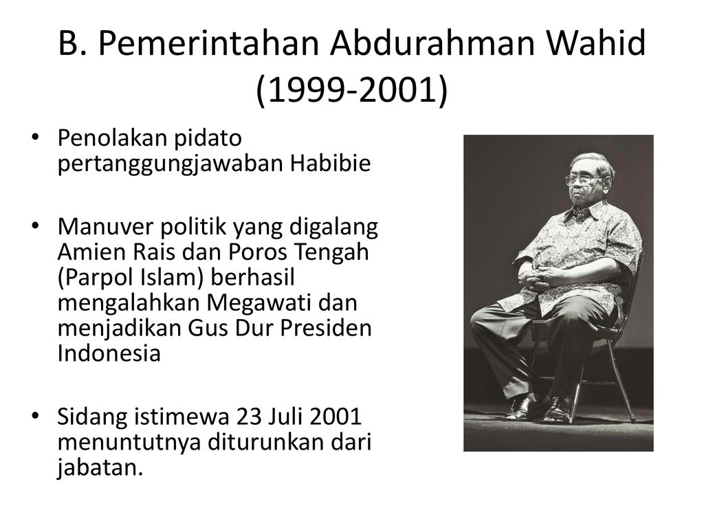 B. Pemerintahan Abdurahman Wahid ( )