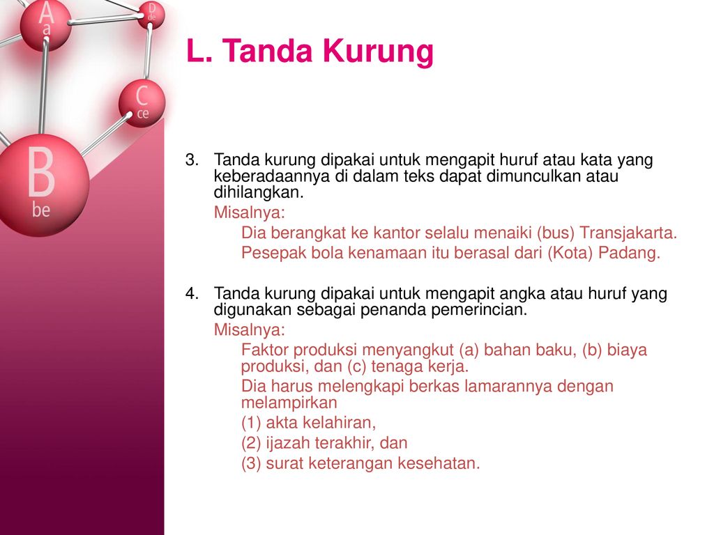 L. Tanda Kurung
