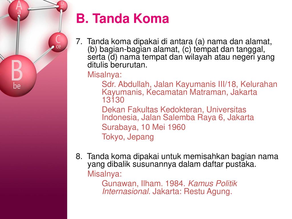 B. Tanda Koma