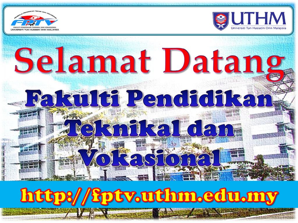 Fakulti Pendidikan Teknikal Dan Vokasional Ppt Download