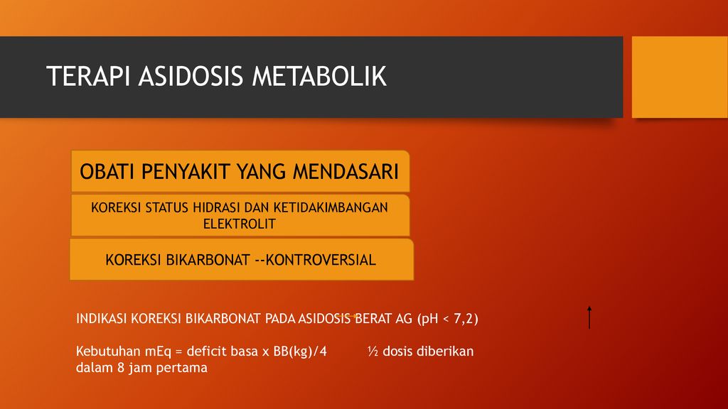 Gangguan Keseimbangan Asam Basa Dan Gangguan Oksigenasi Ppt Download   TERAPI ASIDOSIS METABOLIK 