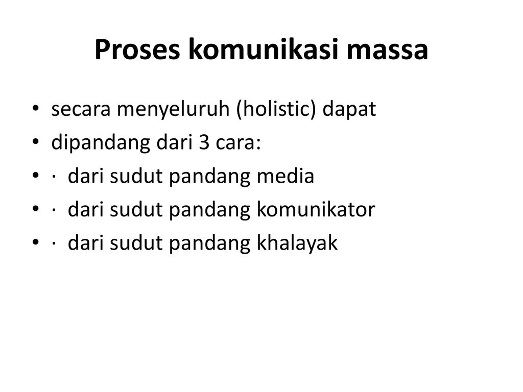 KOMUNIKASI MASSA Komunikasi : Proses Penyampaian Pesan (informasi ...