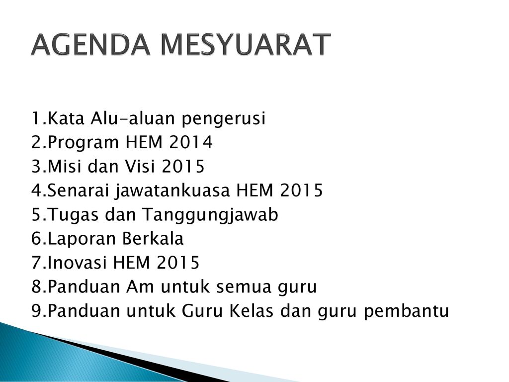 AGENDA MESYUARAT 1.Kata Alu-aluan pengerusi 2.Program HEM 2014
