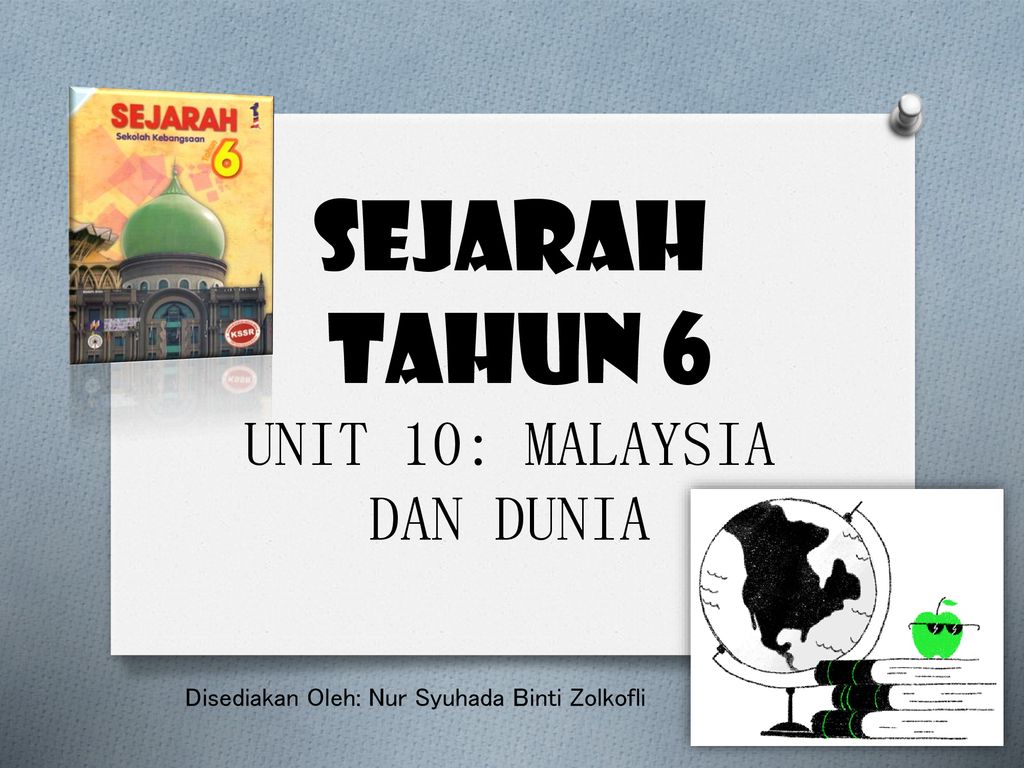 Sejarah Tahun 6 Unit 10 Malaysia Dan Dunia Ppt Download