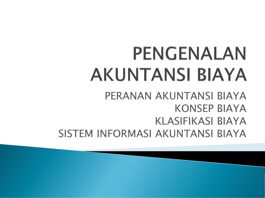 PENGENALAN AKUNTANSI BIAYA - Ppt Download