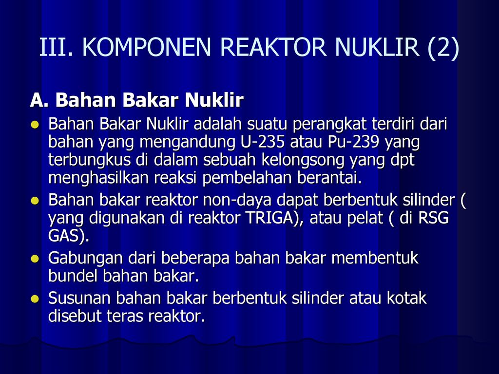 REAKTOR NUKLIR & MANFAATNYA BAGI KESEJAHTERAAN UMMAT MANUSIA - Ppt Download