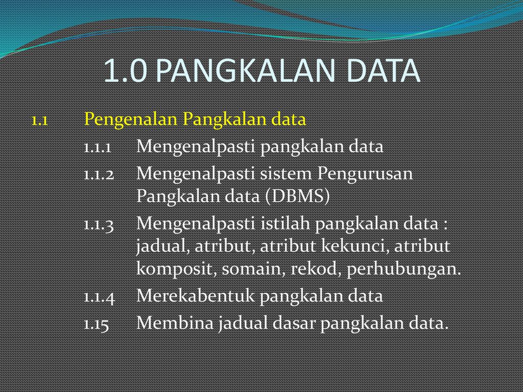 BAB 1 PENGENALAN KEPADA PANGKALAN DATA - Ppt Download