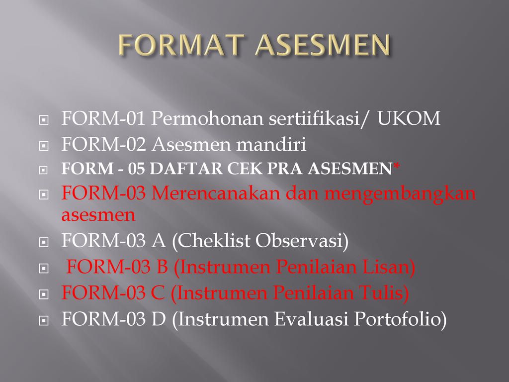 FORMAT ASESMEN FORM-01 Permohonan sertiifikasi/ UKOM