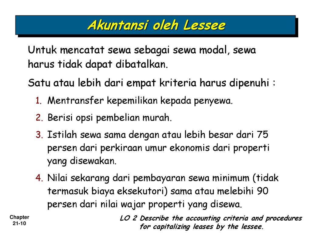 Akuntansi oleh Lessee Untuk mencatat sewa sebagai sewa modal, sewa harus tidak dapat dibatalkan.