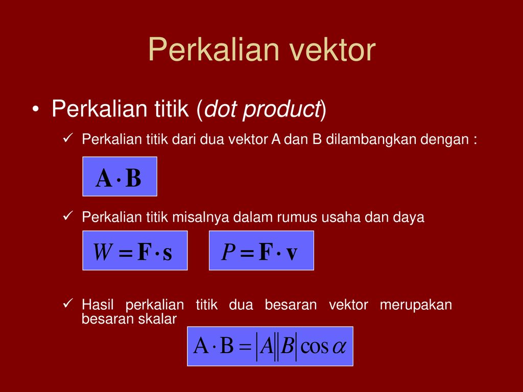 Perkalian Vektor Perkalian Titik Dot Product Ppt Download