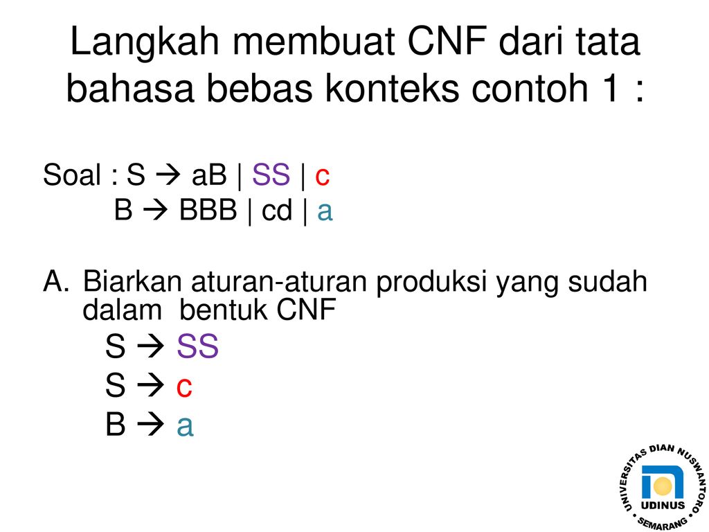 Langkah membuat CNF dari tata bahasa bebas konteks contoh 1 :